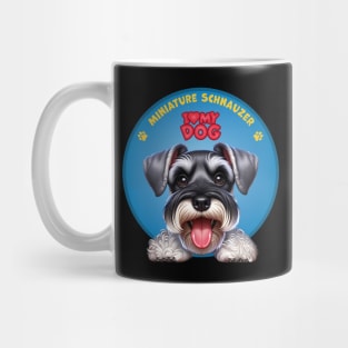 I Love my dog Miniature Schnauzer Mug